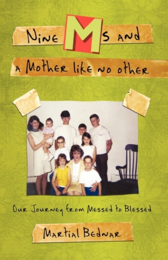 Nine Ms and a Mother Like No Other av Martial Bednar (Hardcover)
