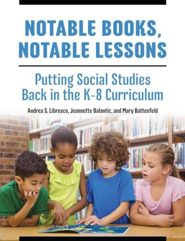 Notable Books, Notable Lessons av Andrea S. Libresco, Jeannette Balantic, Mary Battenfeld (Paperback)