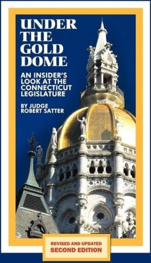 Under the Gold Dome av Judge Robert Satter (Paperback)