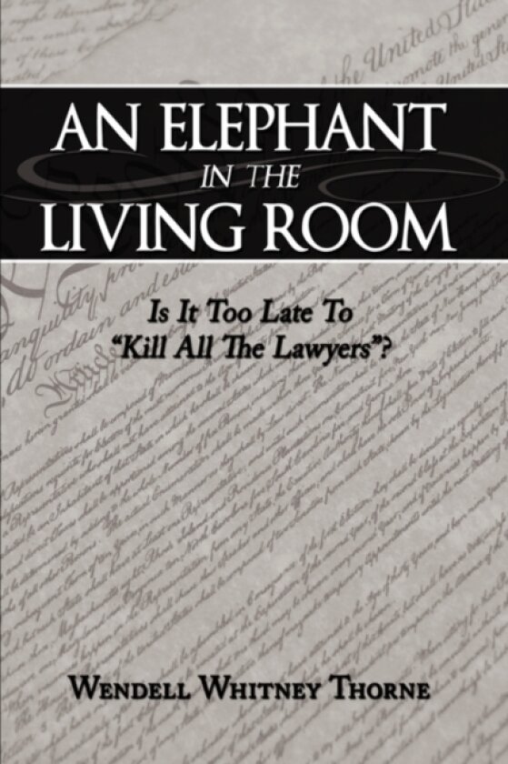 An Elephant in the Living Room av Wendell Whitney Thorne (Hardcover)