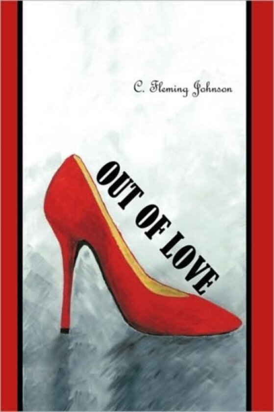 Out of Love av C. Fleming Johnson (Hardcover)