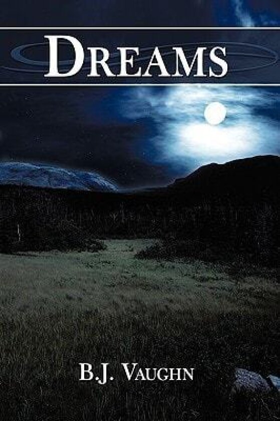 Dreams av B. J. Vaughn (Paperback)