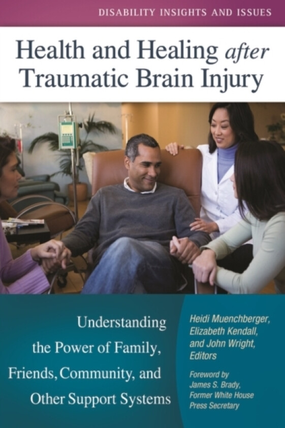 Health and Healing after Traumatic Brain Injury av James S. Brady (Hardcover)
