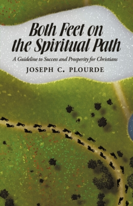 Both Feet on the Spiritual Path av Joseph C Plourde (Hardcover)