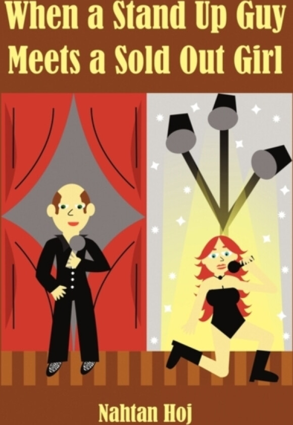 When a Stand Up Guy Meets a Sold Out Girl av Nahtan Hoj (Paperback)