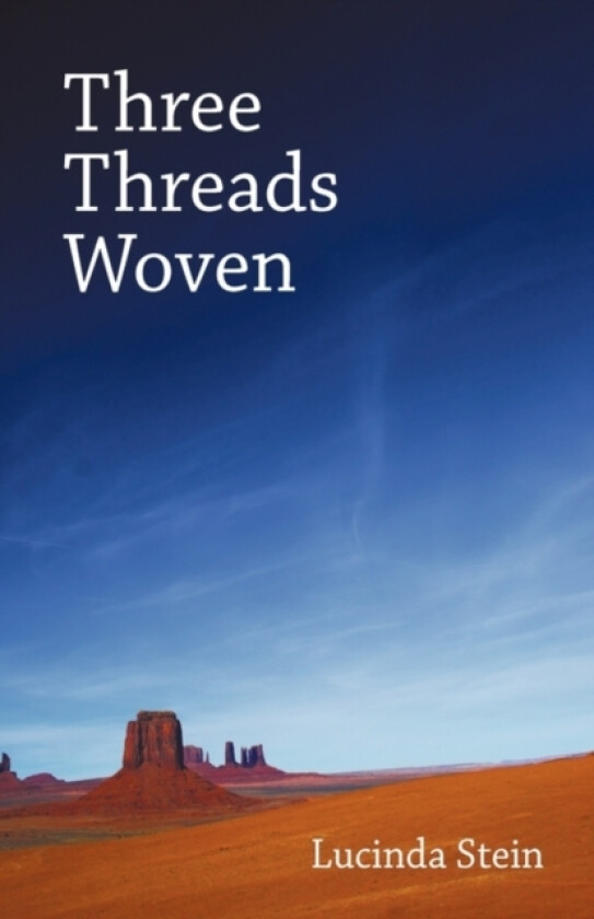 Three Threads Woven av Lucinda Stein (Paperback)