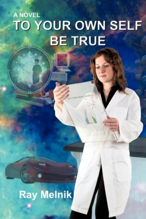 To Your Own Self Be True av Ray Melnik (Hardcover)