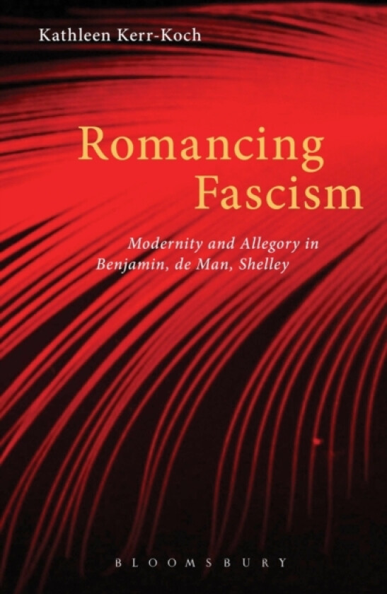 Romancing Fascism av Dr.Kathleen Kerr-Koch (Hardcover)