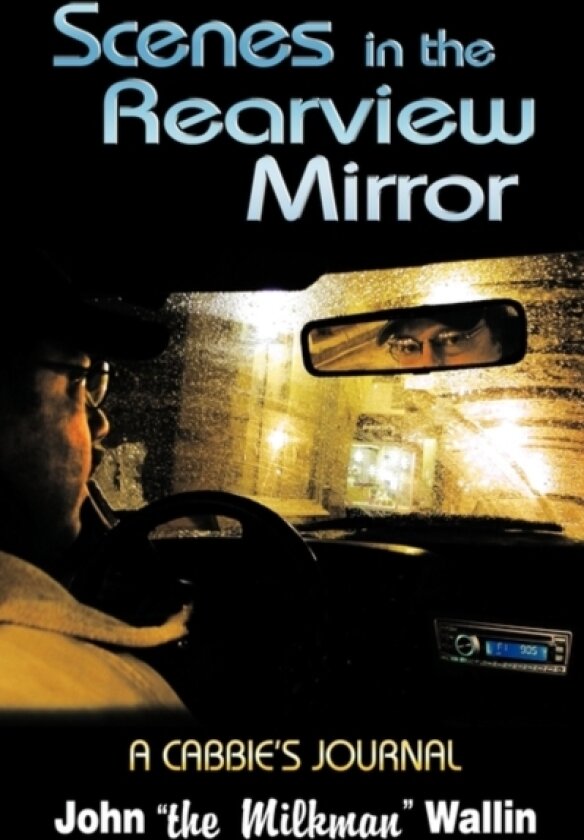 Scenes In The Rearview Mirror av John "the Milkman" Wallin (Paperback)