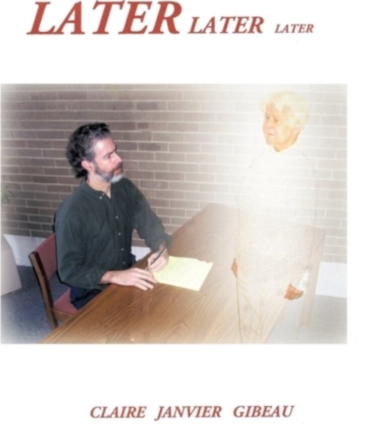 Later Later Later av Claire Janvier Gibeau (Paperback)