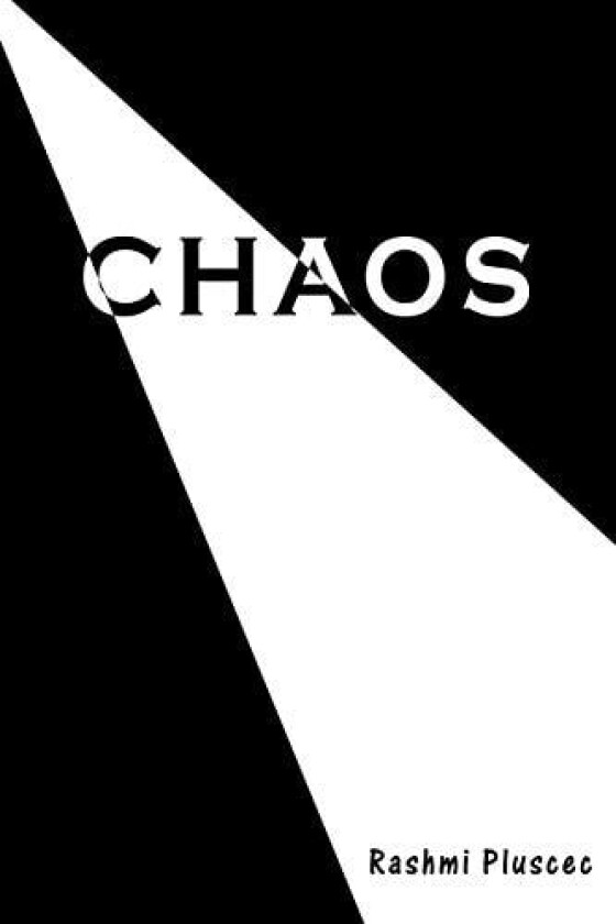 Chaos av Rashmi Pluscec (Paperback)
