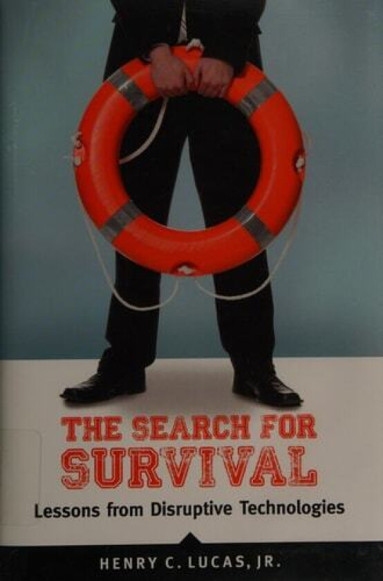 The Search for Survival av Henry C.Lucas Jr. (Hardcover)
