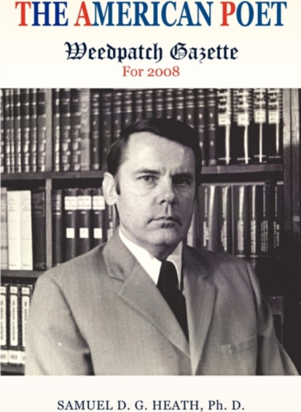 The American Poet av Ph D Samuel D G Heath (Paperback)