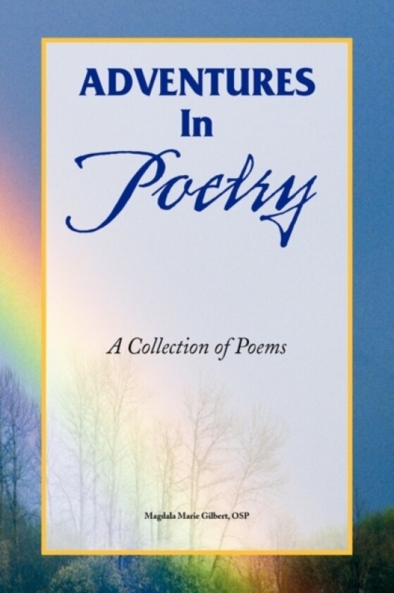 Adventures in Poetry av Sister Magdala Marie Osp Gilbert (Hardcover)