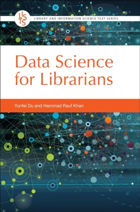 Data Science for Librarians av Yunfei Du, Hammad Rauf Khan (Paperback)