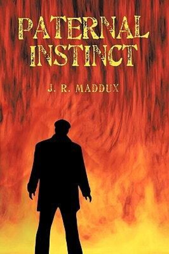Paternal Instinct av James Maddux (Hardcover)