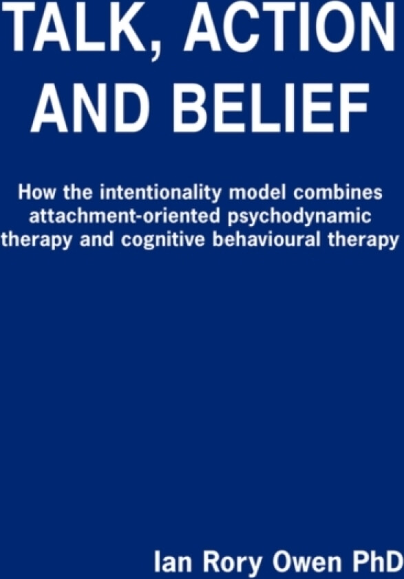 Talk, Action and Belief av Ian Rory PhD Owen (Paperback)