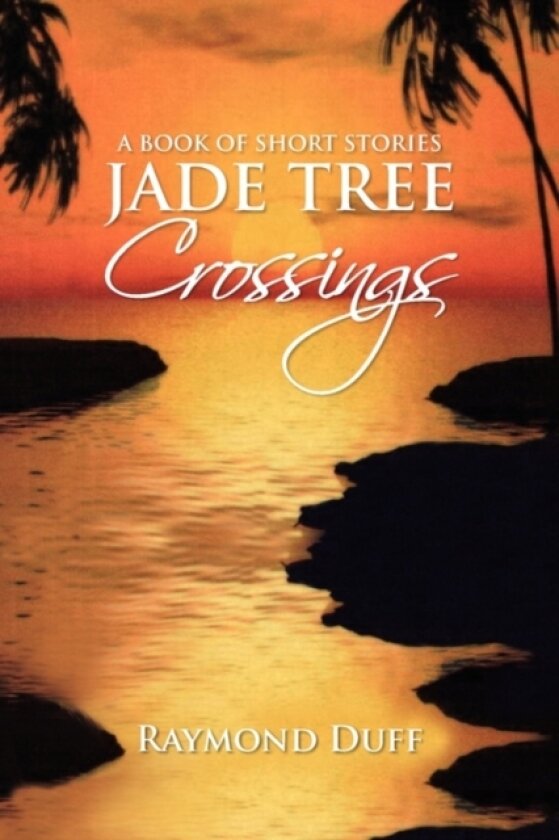 Jade Tree Crossings av Raymond Duff (Paperback)