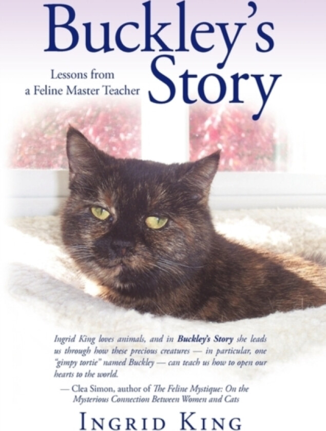 Buckley's Story av Ingrid King (Hardcover)