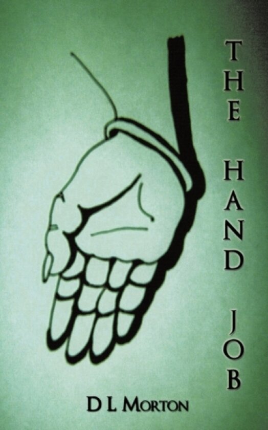 The Hand Job av D L Morton (Paperback)