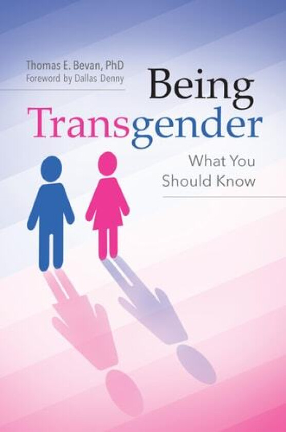 Being Transgender av Dana Jennett Bevan Ph.D. (Hardcover)