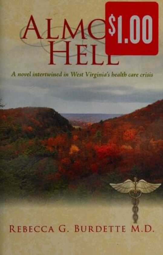 Almost Hell av Rebecca G. Burdette M. D. (Hardcover)