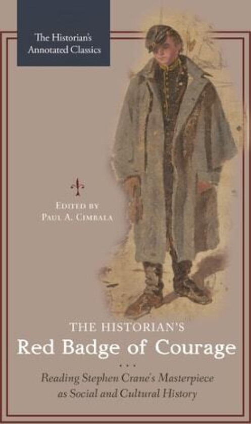 The Historian's Red Badge of Courage av Paul A. Cimbala (Hardcover)