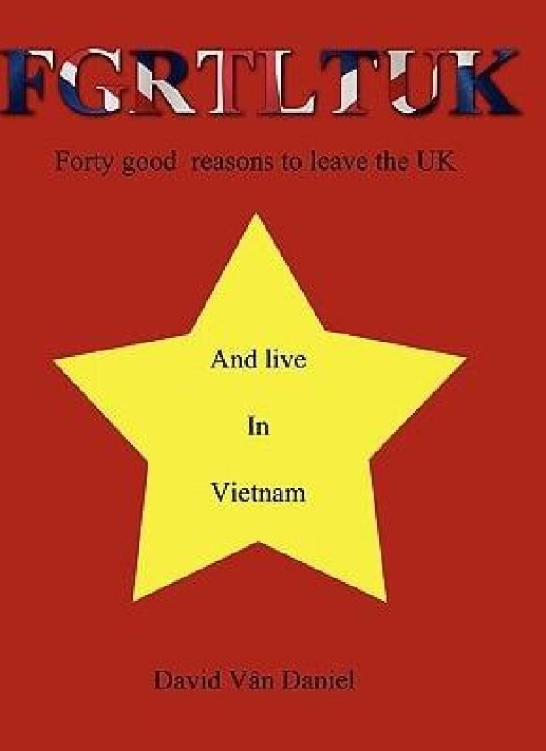 FGRTLTUK and Live in Vietnam av David Van Daniel (Paperback)
