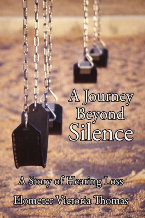 A Journey Beyond Silence av Victoria Thoma Elometer Victoria Thomas (Hardcover)