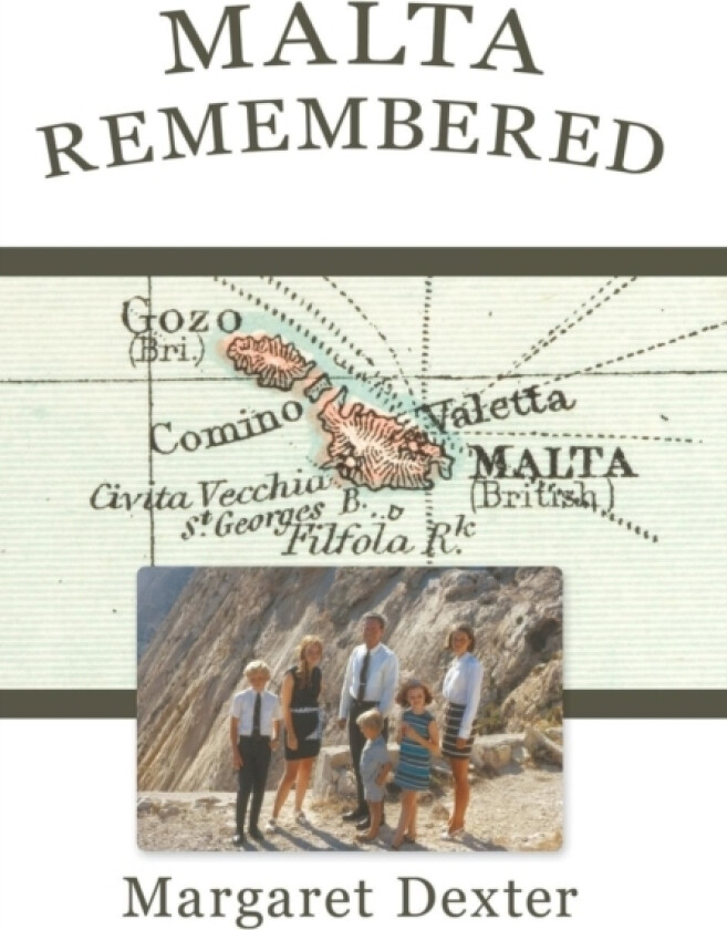 Malta Remembered av Margaret Dexter (Hardcover)