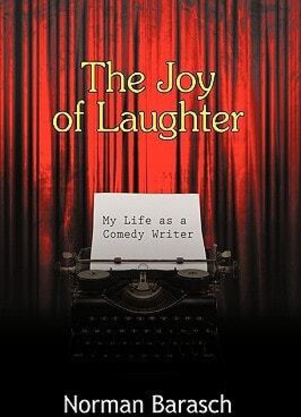The Joy of Laughter av Barasch Norman Barasch (Hardcover)