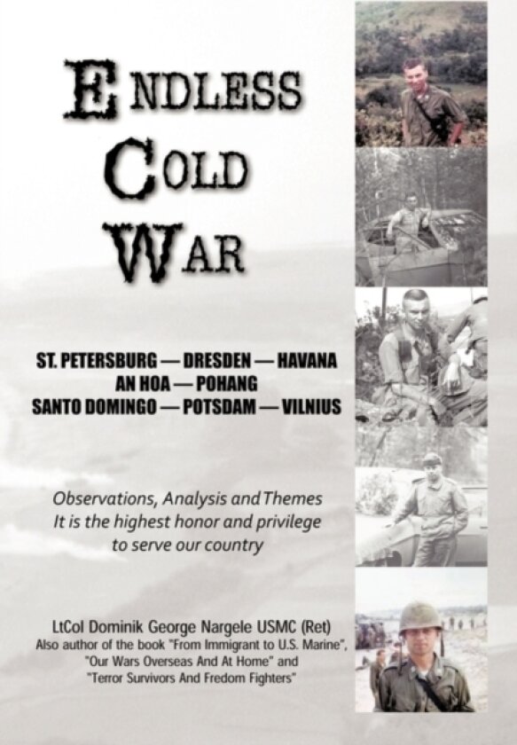 Endless Cold War av LtCol Dominik George Nargele USMC (Hardcover)