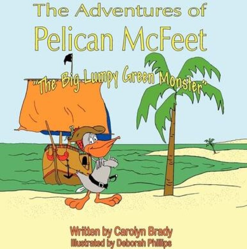 The Adventures of Pelican McFeet av Carolyn Brady (Paperback)