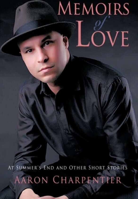 Memoirs of Love av Aaron Charpentier (Hardcover)