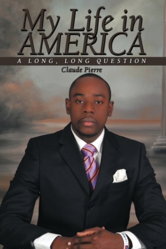 My Life in America av Claude Pierre (Hardcover)