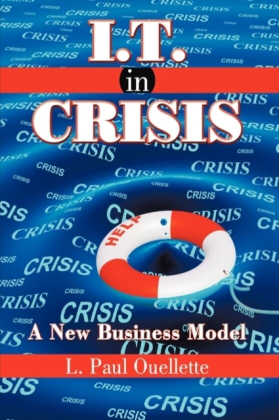 I.T. in Crisis av L.Paul Ouellette (Paperback)