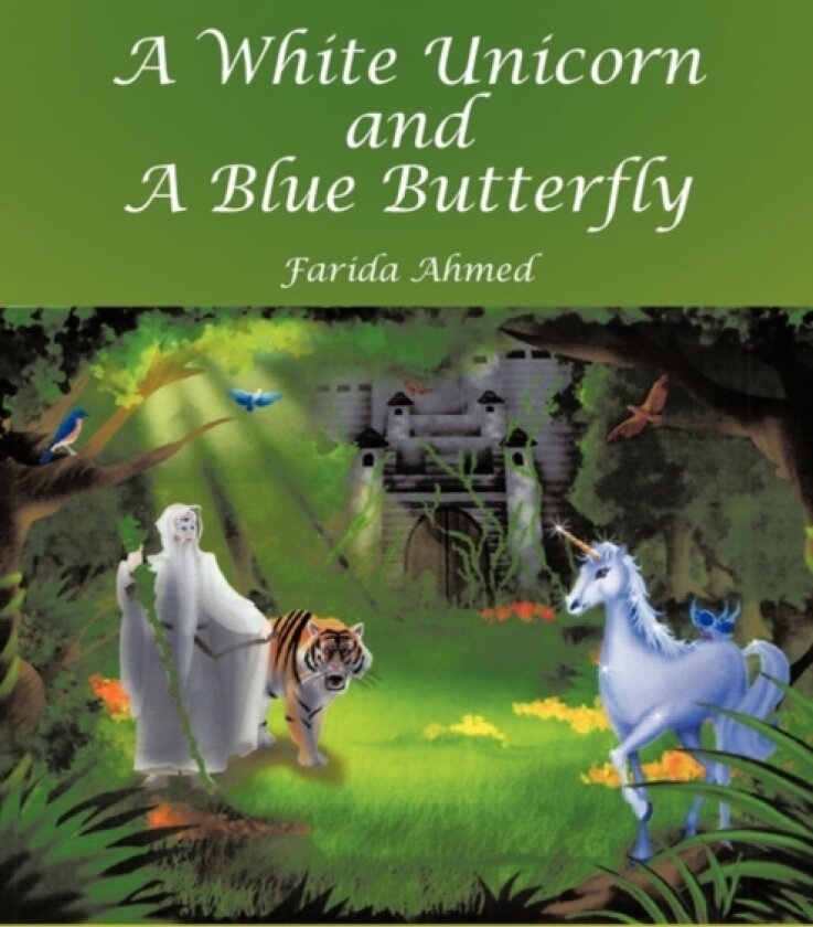 A White Unicorn And A Blue Butterfly av Farida Ahmed (Paperback)