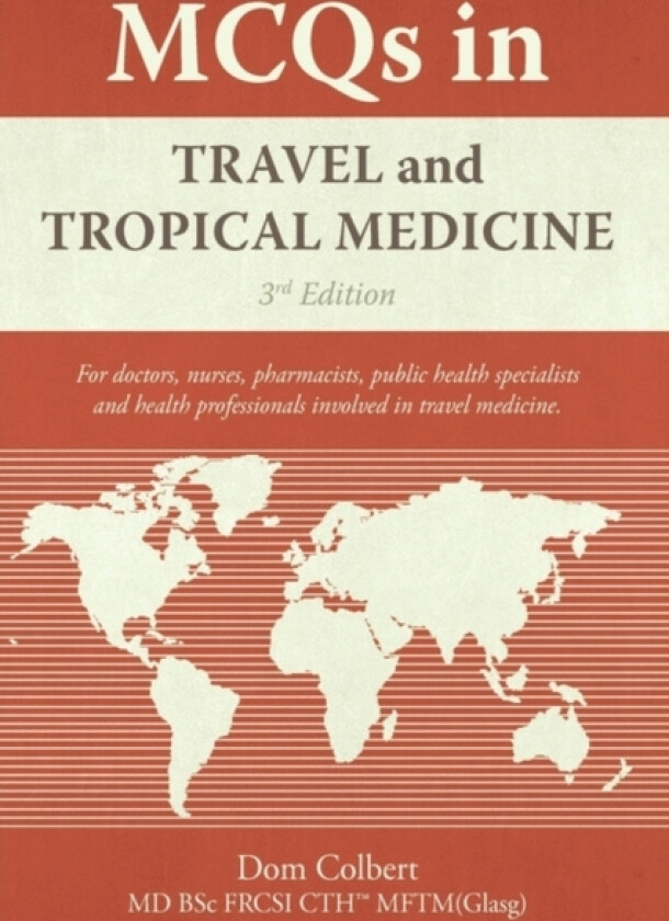 MCQs in Travel and Tropical Medicine av Dom Colbert (Hardcover)