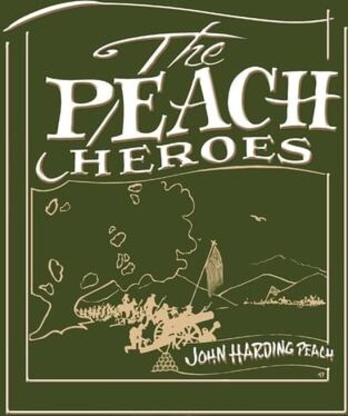 The Peach Heroes av John Harding Peach (Hardcover)
