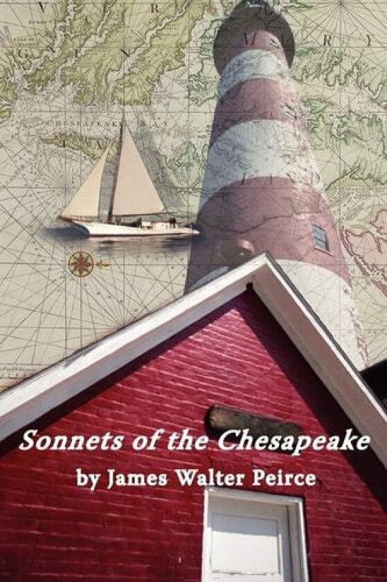 Sonnets of the Chesapeake av James Walter Peirce (Paperback)
