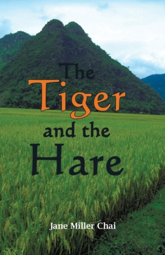 The Tiger and the Hare av Jane Miller Chai (Paperback)