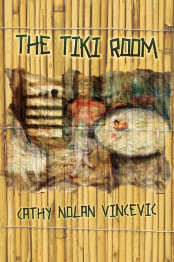 The Tiki Room av Cathy Nolan Vincevic (Hardcover)