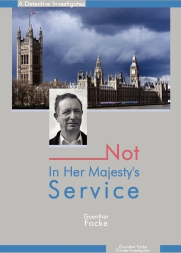 Not In Her Majesty's Service av Guenther Focke (Paperback)