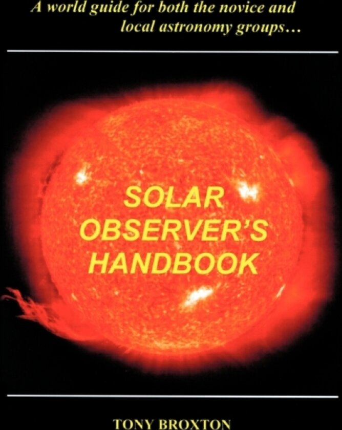 Solar Observer's Handbook av Tony Broxton (Paperback)
