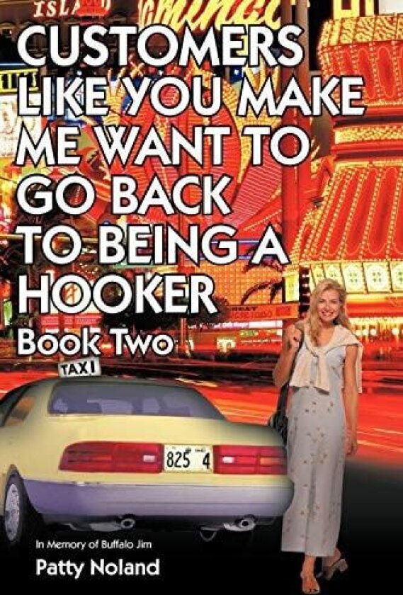 Customers Like You Make Me Want to Go Back to Being a Hooker av Pat Noland (Paperback)