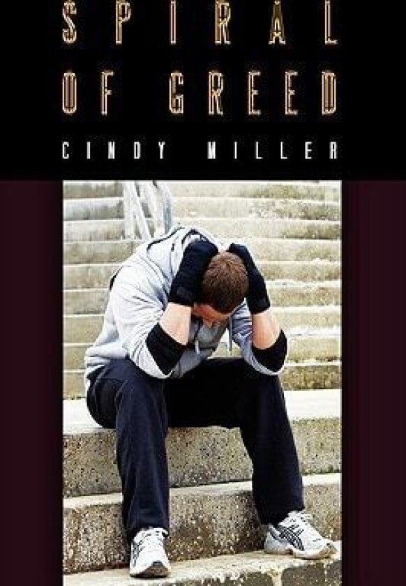 Spiral of Greed av Cindy Miller (Paperback)