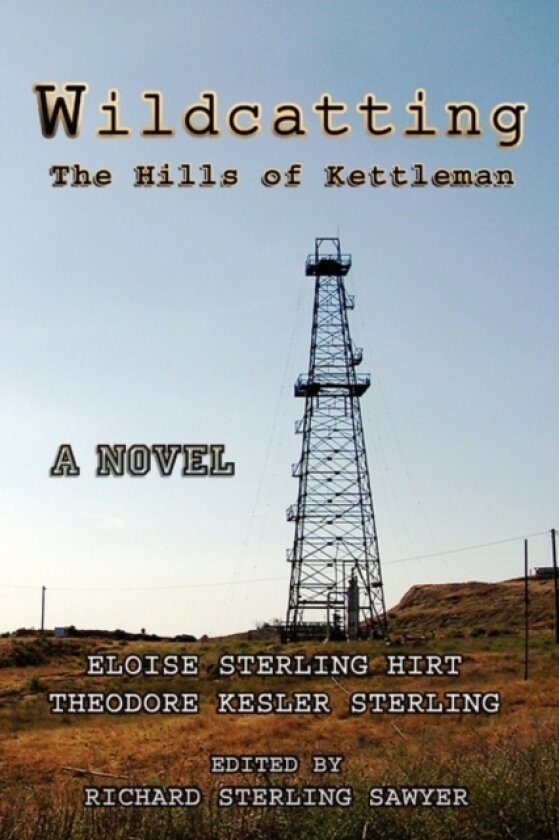 Wildcatting av Eloise Sterling Hirt, Theodore Kesler Sterling (Paperback)