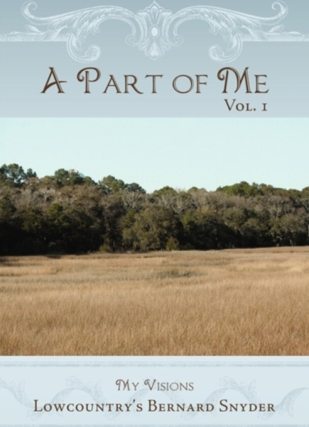 A Part of Me Vol. 1 av Lowcountry's Bernard Snyder (Paperback)