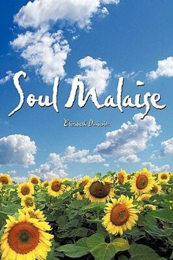 Soul Malaise av Elizabeth Dunievitz (Paperback)