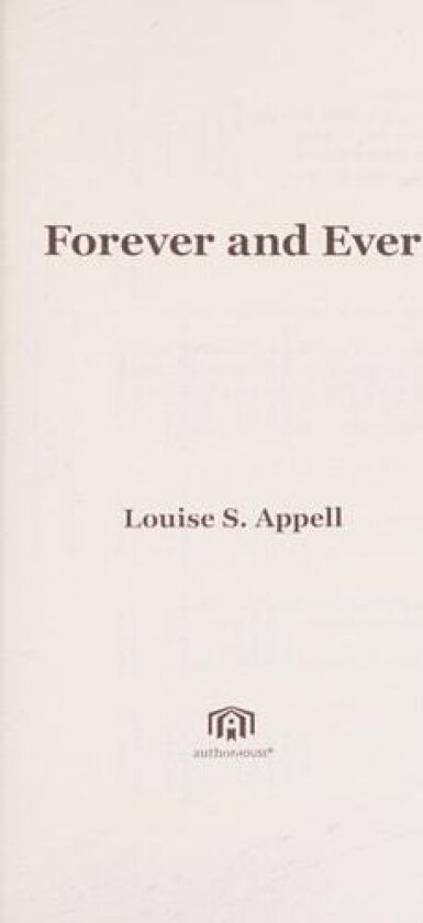Forever and Ever av Louise S. Appell (Paperback)